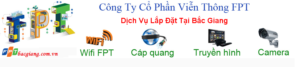 FPT Bắc Giang – Tổng Đài FPT Bắc Giang